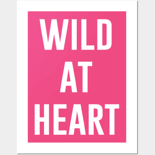 Wild At Heart Posters and Art
